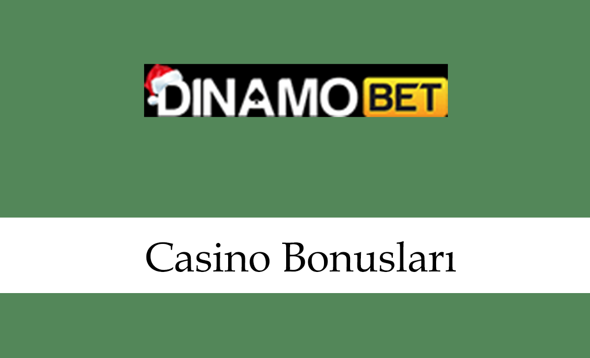 dinamobetcasinobonusları