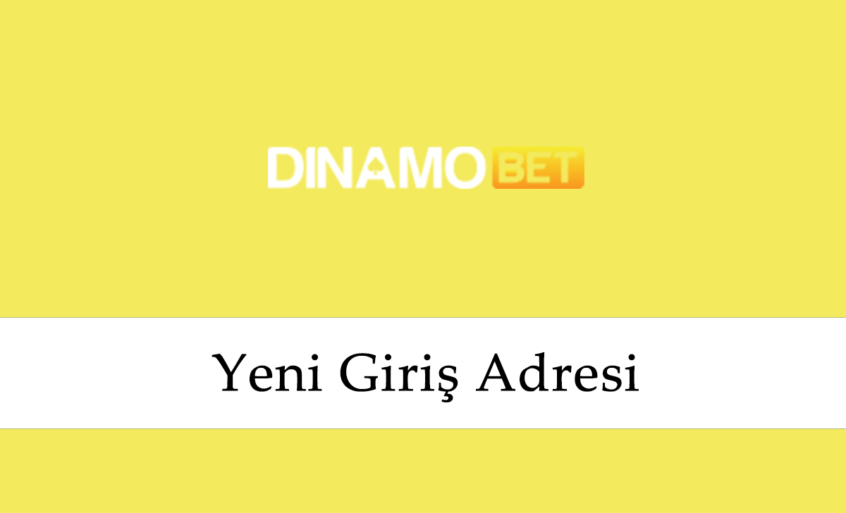 Dinamobet349 Yeni Adresi - Dinamobet 349