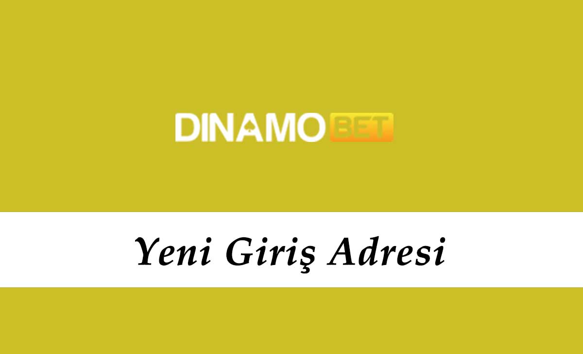 Dinamobet367 Yeni Giriş Adresi- Dinamobet 367 Giriş Linki