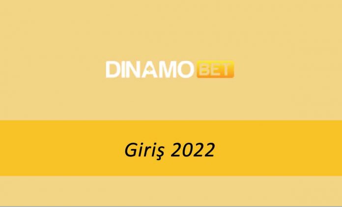 Dinamobet Giriş 2022