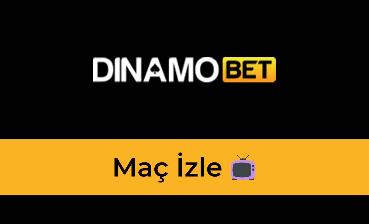 Dinamobet Maç İzle