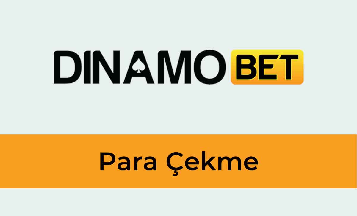 Dinamobet Para Çekme