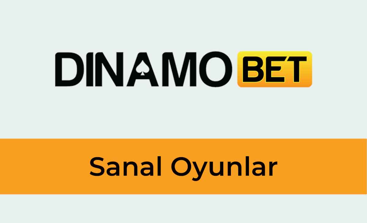 Dinamobet Sanal Oyunlar